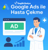 saglik-sektorunde-google-ads-ile-hasta-cekmenin-7-etkili-yolu