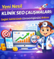 Klinik SEO çalışması ile doktor ve sağlık merkezlerinin Google’da üst sıralara çıkmasını sağlayan SEO stratejisi